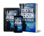 Coach-the-Person-Not-the-Problem-A-Guide-to-Reflective-Inquiry-by-Marcia-Reynolds